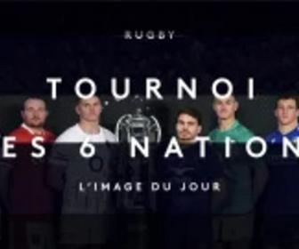 Replay Image du jour : Tournoi des Six Nations - 17/02/2025