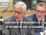 Replay La séance est ouverte ! - Audition de représentants du Collectif de victimes de Joël Le Scouarnec - 02/07/2025