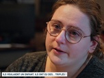 Replay Un jour, un doc - Ils voulaient un enfant, ils ont eu des… triplés !