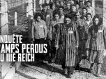 Replay Enquête sur les camps perdus du IIIe Reich