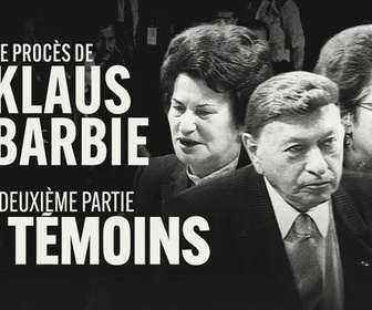 Replay Le procès de Klaus Barbie - Deuxième partie : Les témoins