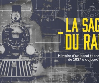 Replay La saga du rail - 06/05/2024