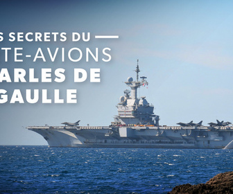 Replay Les secrets du porte-avions Charles de Gaulle