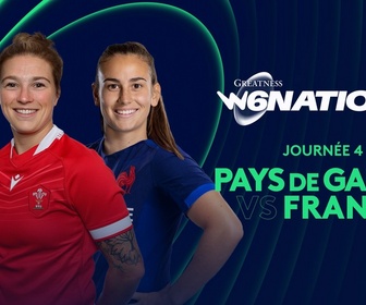 Replay Tournoi des Six Nations féminin - Journée 4 : pays de Galles vs France