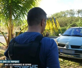 Replay Enquête d'action - Alerte sous les tropiques : avec les gendarmes de Guyane