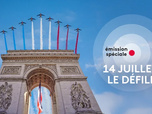 Replay Emission spéciale 14 juillet, le défilé - 14 juillet, le défilé