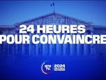 Replay Les émissions spéciales - Législatives 2024 : 24 heures pour convaincre, revoir notre soirée spéciale