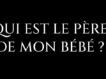 Replay Qui est le père de mon bébé ? - 06/10/2025