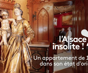 Replay L'Alsace insolite - Un appartement de 1896 dans son état d'origine