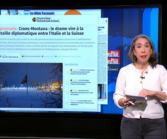 Replay Dans la presse - Incendie à Crans-Montana : Quand le drame tourne à la bataille diplomatique