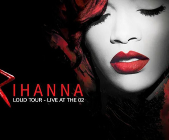 Replay Rihanna : Loud - Live at the O2