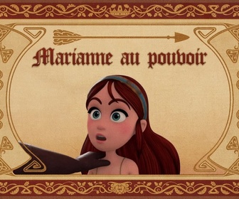Replay Robin des Bois : Malice à Sherwood - Robin des bois - Marianne au pouvoir