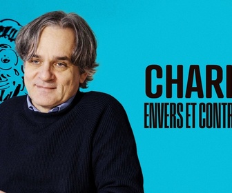 Replay Charlie, envers et contre tout