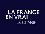 Replay La France en vrai - Occitanie
