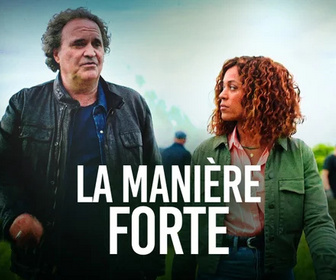Replay La manière forte