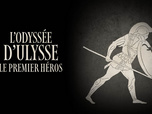 Replay L'odyssée d'Ulysse, le premier héros