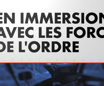 En immersion avec les forces de l'ordre replay