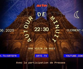 Replay Autour de minuit (3/6) - Clermont-Ferrand