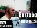Replay Bartabas - Calacas - Ma vie d'artiste
