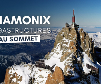 Replay Chamonix : mégastructure au sommet