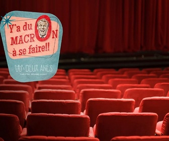 Replay Théâtre des Deux Ânes - Y'a du Macron à se faire !!