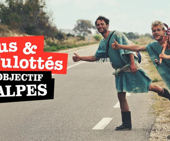 Replay Nus & culottés - Objectif Alpes