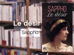 Replay La p'tite librairie - Le désir - Sappho