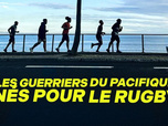Replay Les guerriers du Pacifique, nés pour le rugby