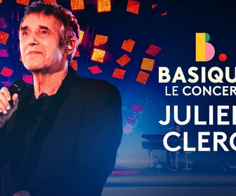 Replay Basique, le concert - Julien Clerc