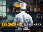 Replay Les secrets des chefs - Chefs : la cuisine de génération en génération