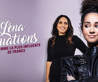 Replay Lena Situations : la femme la plus influente de France