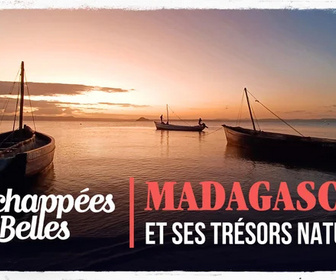 Replay Échappées belles - Madagascar et ses trésors naturels