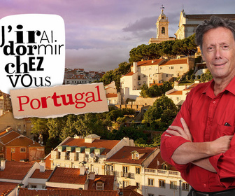 Replay J'irai dormir chez vous - S3E9 - Portugal
