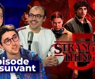 Replay Épisode suivant - Stranger Things de retour : après 10 ans, est-ce toujours une série phénomène ?