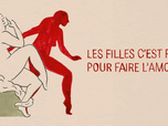Replay Libre court - Les filles c'est fait pour faire l'amour