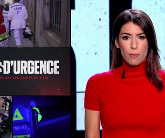 Replay Appels d'urgence - Samu de choc sur les routes de l'Est