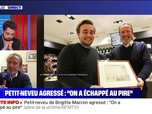 Replay Marschall Truchot Story - Story 3 : Petit-neveu de Brigitte Macron agressé, son père sur BFMTV - 16/05