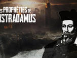 Replay Les prophéties de Nostradamus