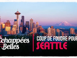 Replay Échappées belles - Coup de foudre pour Seattle