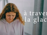 Replay Libre court - À travers la glace