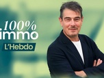 Replay 100% immo, l'hebdo - Émission 9