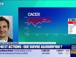 Replay Tout pour investir - Arbitrage : CAC 40 et actions, que suivre aujourd'hui ? - 03/06
