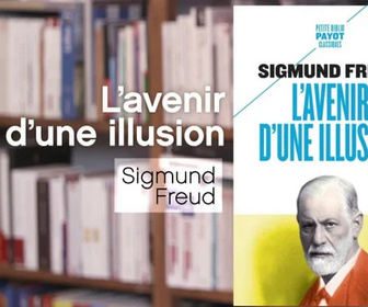 Replay La p'tite librairie - L'avenir d'une illusion - Sigmund Freud