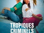 Replay Tropiques criminels - 21/05/2024