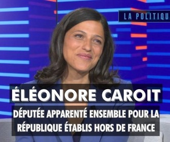 Replay La politique et moi - Éléonore Caroit, députée apparenté EPR établis hors de France