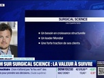 Replay BFM Bourse - Valeur ajoutée : Ils apprécient Surgical Science - 04/06