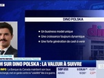 Replay BFM Bourse - Valeur ajoutée : Ils apprécient Dino Polska - 18/03
