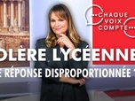 Replay Chaque voix compte - Colère lycéenne : une réponse disproportionnée ?
