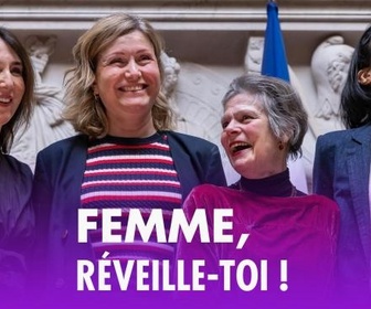 Replay Femme, Réveille-toi ! : le théâtre s'invite à l'Assemblée nationale