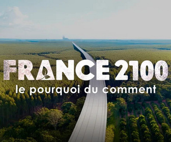 Replay France 2100, le pourquoi du comment